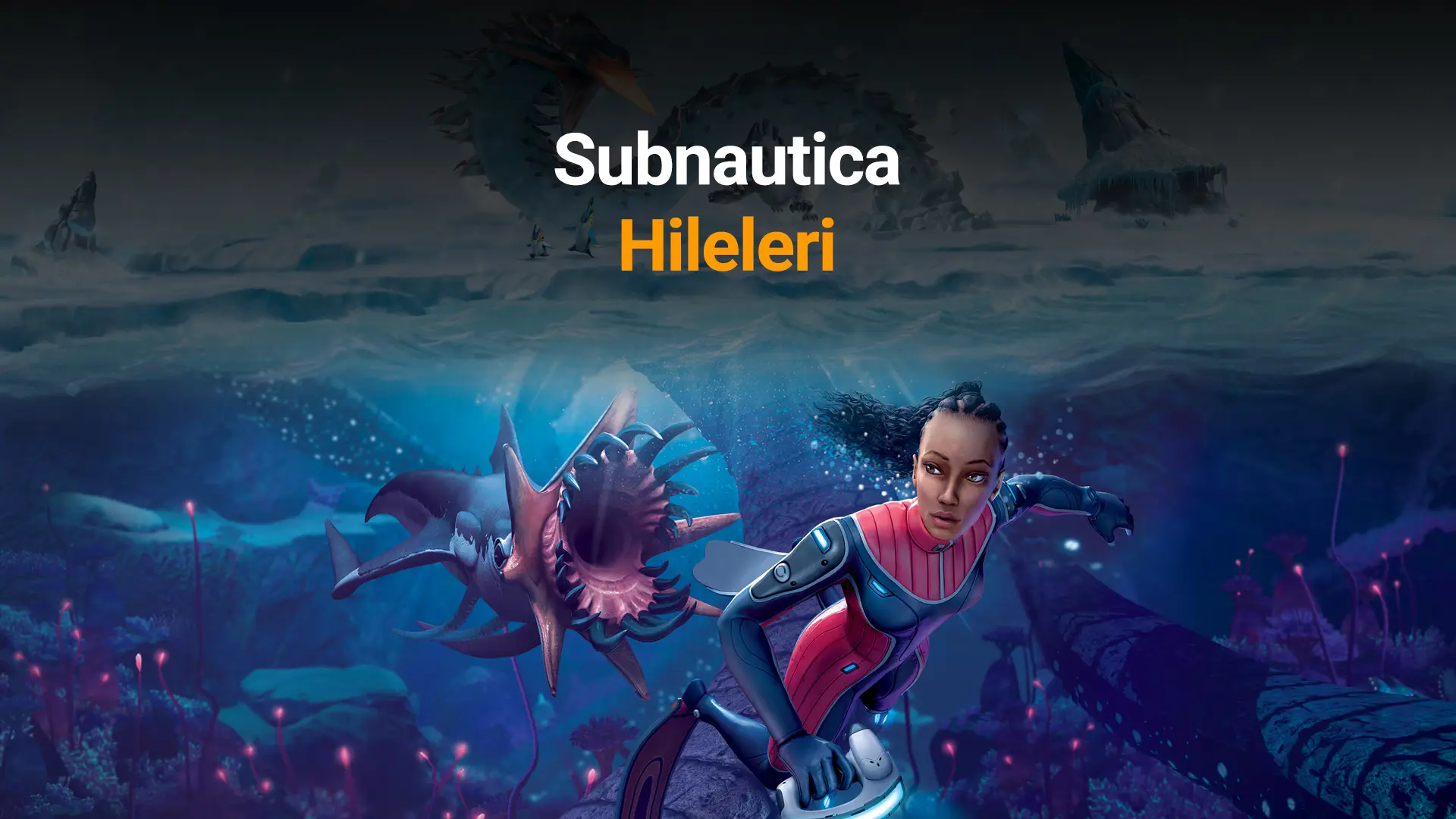 Subnautica Hileleri: Tüm Platform ve Komutlar İçin Eksiksiz Rehber